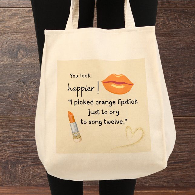 Du ser lyckligare ut! Jag valde orange läppstift Tygkasse ("I picked orange lipstick just to cry to song twelve." Custom name Grocery tote)