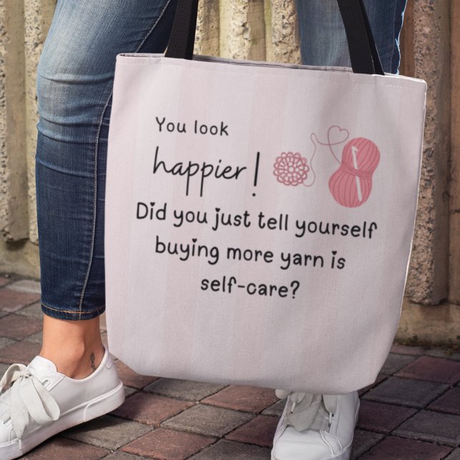 Du ser lyckligare ut! Yarn humor Tygkasse (You look happier! Did you just tell yourself buying more yarn is self-care? Tote bag)