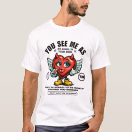 Du ser mig som en ängel i dina tankar t shirt