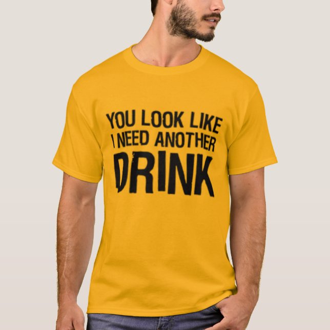 Du ser något liknande som jag behöver en annan t-shirt (Framsida)