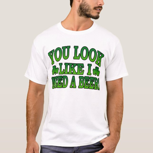 Du ser något liknande som jag behöver en ölT-tröja T-shirt (Framsida)