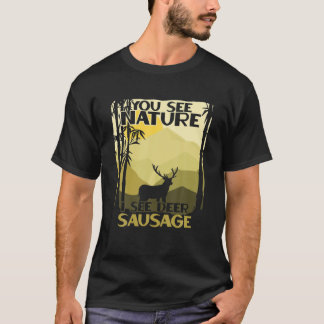 Du ser naturen jag ser Hjort Sause Funny Hjort Hun T Shirt