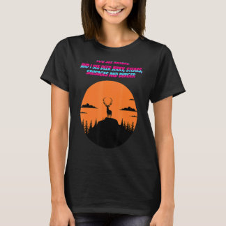 Du ser naturen och jag ser Hjort Jerky Quote Sarca T Shirt