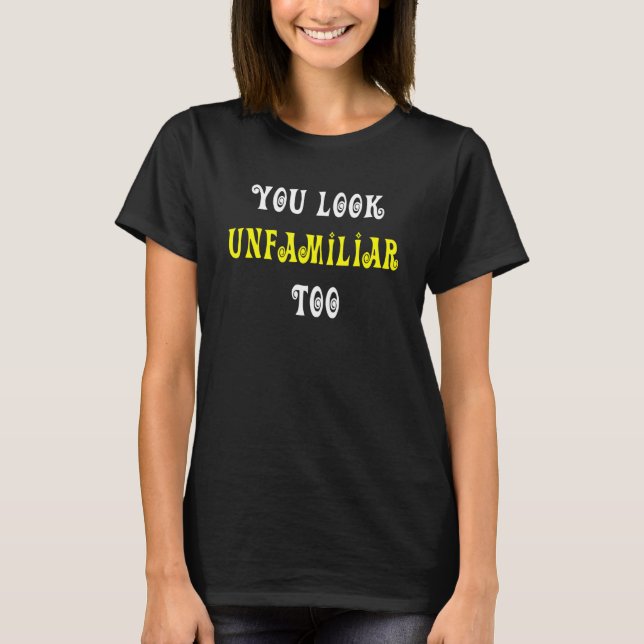 Du ser obekant ut t shirt (Framsida)