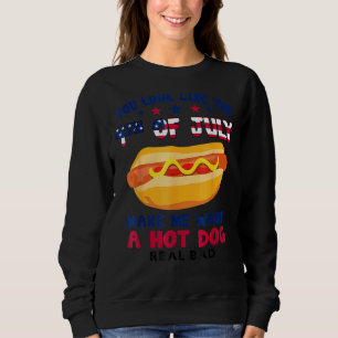 Du ser ut som 4:e juli gör att jag vill ha en Hotd T Shirt