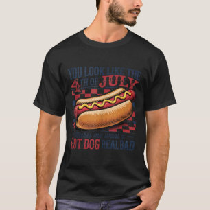 Du ser ut som 4:e juli Retro Hotdog Patriotisk M T Shirt