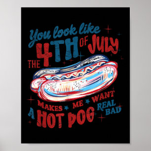 Du ser ut som 4 juli korv poster