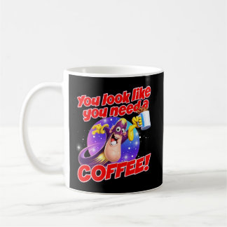 Du ser ut som att du behöver en KAFÉ! Kaffemugg