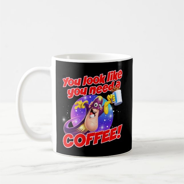 Du ser ut som att du behöver en KAFÉ! Kaffemugg (Vänster)