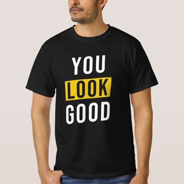 Du ser ut som Bra Say T Shirt (Framsida)