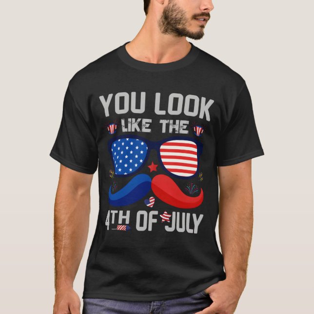 Du ser ut som den 4:e juli amerikanska flaggan t shirt (Framsida)