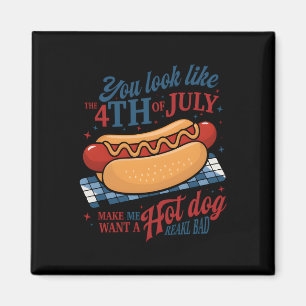 Du ser ut som den 4 juli gör att jag vill ha en He Magnet