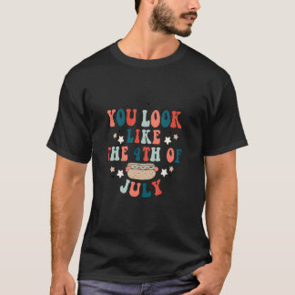 Du ser ut som den 4 juli Independence day T Shirt