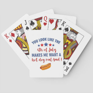 Du ser ut som den fjärde juli gör att jag vill casinokort