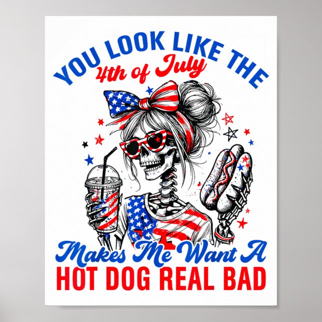 Du Ser Ut Som Fjärde Juli Får Mig Att Vilja Ha Var Poster (Framsidan)