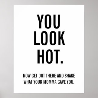 Du ser ut som Hett. Poster