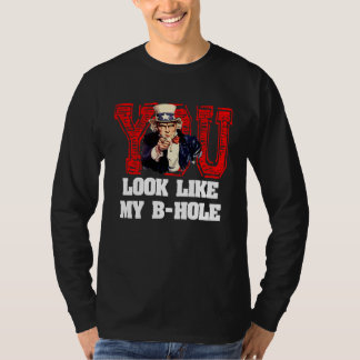 Du ser ut som min B-hål Farbror Sam T Shirt