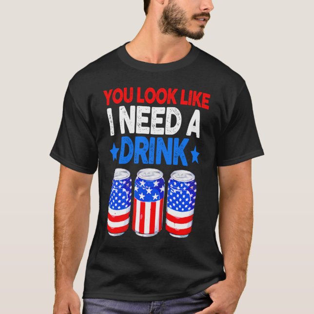 Du ser ut som om jag behöver en drink Beer Bong Am T Shirt (Framsida)