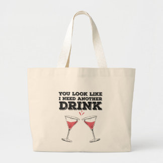 Du ser ut som om jag behöver en drink Flirty Humor Jumbo Tygkasse