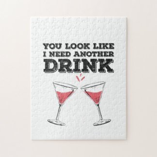Du ser ut som om jag behöver en drink Flirty Humor Pussel