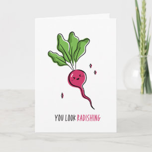 Du ser ut som Radishing Funny Pun Kort
