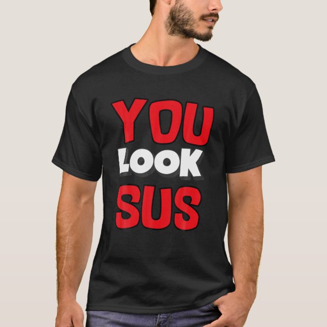 Du ser ut som Sus T Shirt (Framsida)