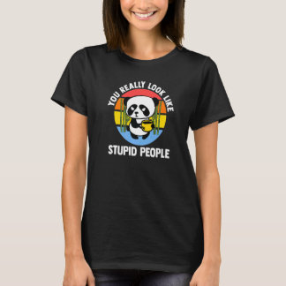 Du Ser Verkligen Ut Som Dumma Människor Pandas Cof T Shirt