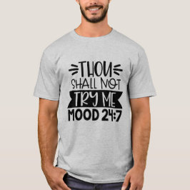 Du ska inte prova mig, 24:7, Lustigt Sarkastic T Shirt