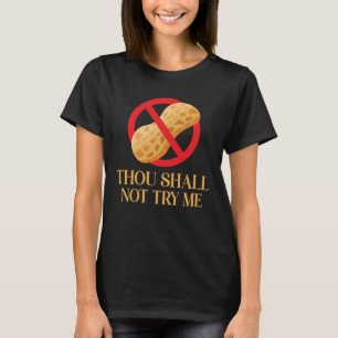 Du ska inte prova mig allergisk mot nöt t shirt