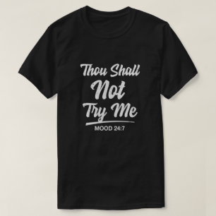 Du ska inte prova mig i metod 24 7 t shirt