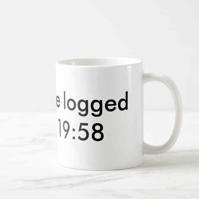 Du ska loggas ut i   19:58 kaffemugg (Höger)