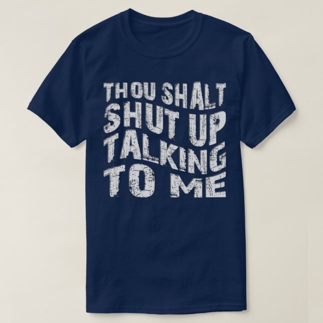 Du ska sluta prata med mig. t shirt (Design framsida)
