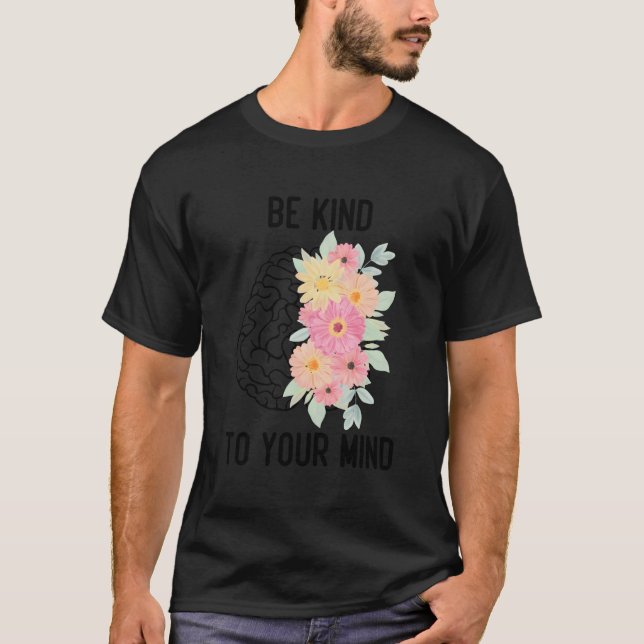 Du ska tänka på den inspirerande psykiska hälsan t shirt (Framsida)