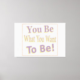 "Du ska vara!" Cute Design. Köp nu Canvastryck