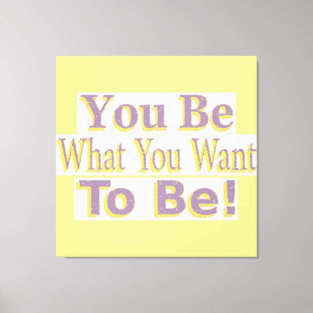 "Du ska vara!" Cute Design. Köp nu Canvastryck (Framsida)