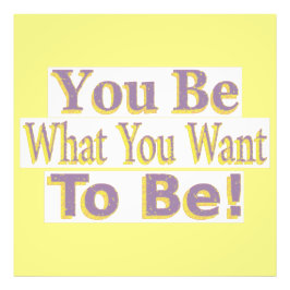 "Du ska vara!" Cute Design. Köp nu Fototryck