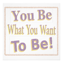 "Du ska vara!" Cute Design. Köp nu Fototryck