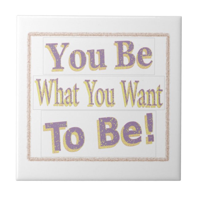 "Du ska vara!" Cute Design. Köp nu Kakelplatta (Framsidan)