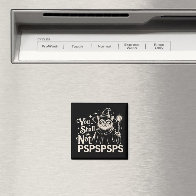 Du Skall Inte PSPSPSPS Rolig Katt Trollkarl Pappa  Magnet (In Situ (Dishwasher))