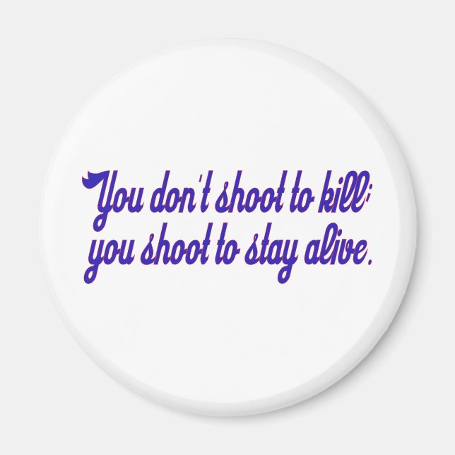 Du skjuter inte till döda. magnet (Framsidan)