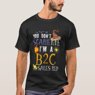 Du Skrämmer Inte B2C Säljare Halloween Fråga Kul T Shirt