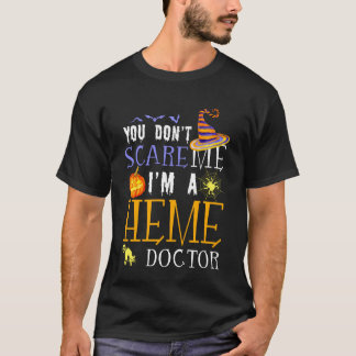 Du Skrämmer Inte Heme Doktor Halloween Fras Roligt T Shirt