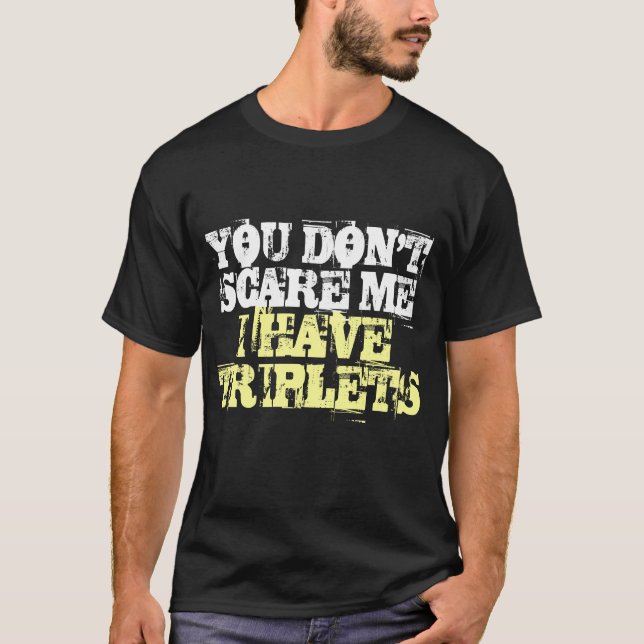 Du skrämmer inte mig som jag har skjortan för tee shirt (Framsida)