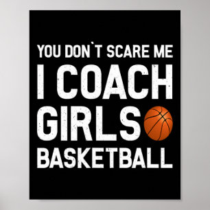 Du Skrämmer mig i träning på flickor, basketboll s Poster