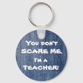 Du Skrämmer mig inte att jag är en lärarklangare Nyckelring