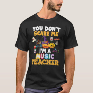 Du Skrämmer mig inte att jag är musiklärare Hallow T Shirt