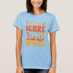 Du Skrämmer mig inte att jag är sjuksköterska T Shirt