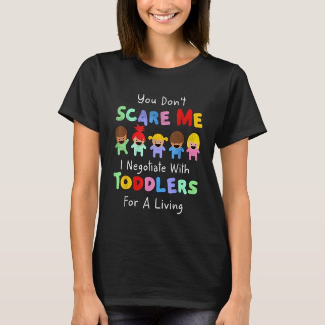 Du Skrämmer mig inte att jag förhandlar med Småbar T Shirt (Framsida)
