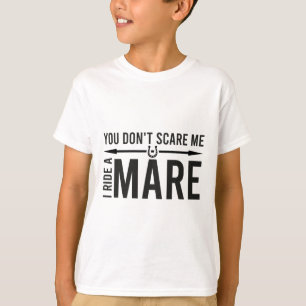Du Skrämmer mig inte att jag rider en brun Equestr T Shirt