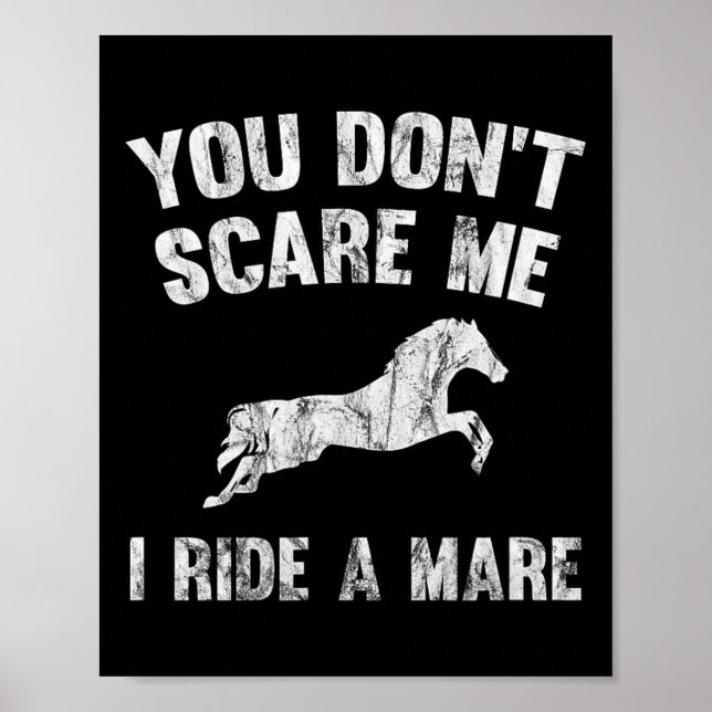 Du Skrämmer mig inte att jag rider en mare Distres Poster (Framsidan)
